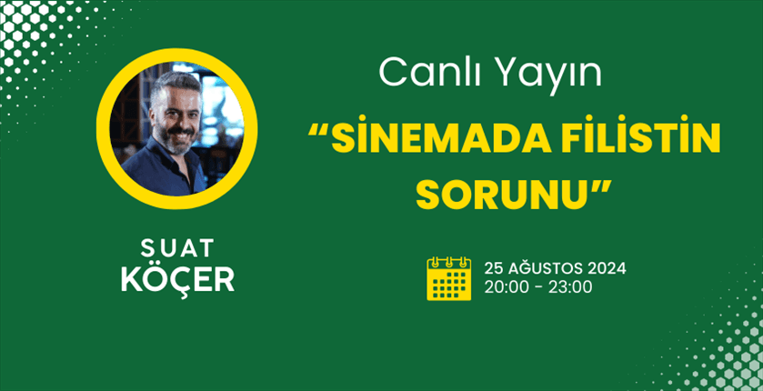 Sinema Eleştirmeni Suat Köçer ile "Sinemada Filistin Sorunu" Üzerine Söyleşi