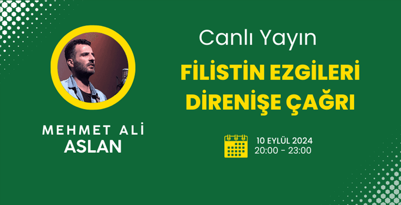 Müzisyen Mehmet Ali Aslan (Grup Yürüyüş) ile 'Filistin Ezgileri: Direnişe Çağrı' Söyleşisi